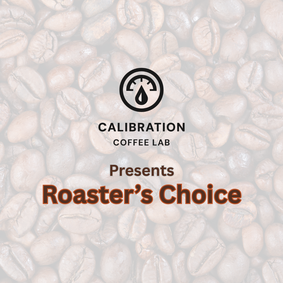 Calibration Coffee Lab: Roaster's Choice (12 oz. bag)